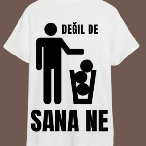 "O Değil de sana ne?" Baskılı Beyaz Tişört